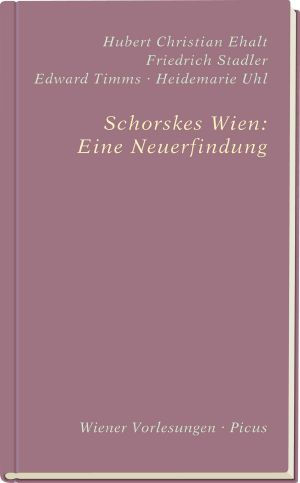 [Wiener Vorlesungen im Rathaus 167] • Schorskes Wien · Eine Neuerfindung